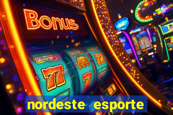 nordeste esporte net vip